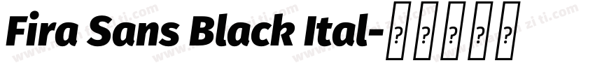 Fira Sans Black Ital字体转换